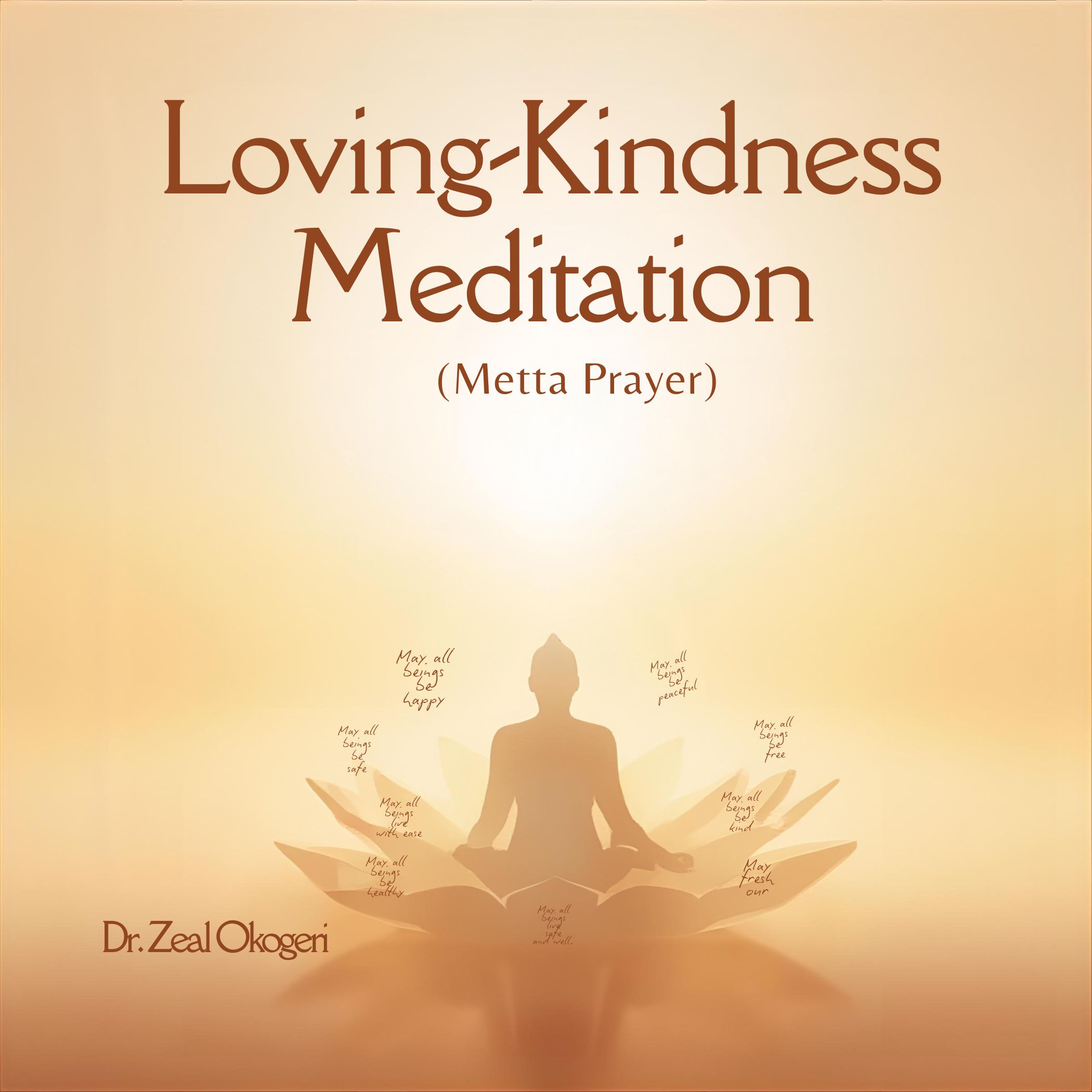 Loving-Kindness Meditation (Metta Prayer)