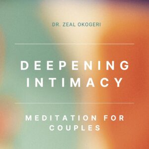 Deepening Intimacy: A Meditation for Couples