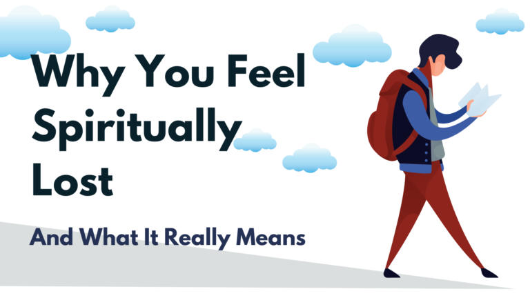 Why You Feel Spiritually Lost