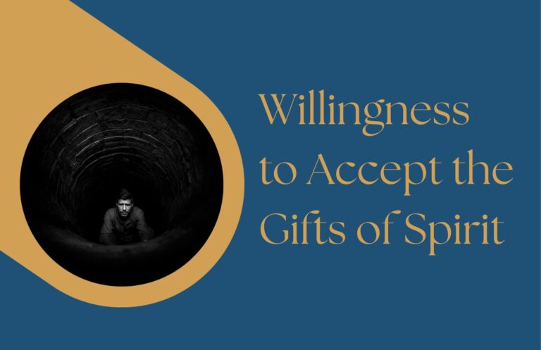 Willingness to Accept the Gifts of Spirit