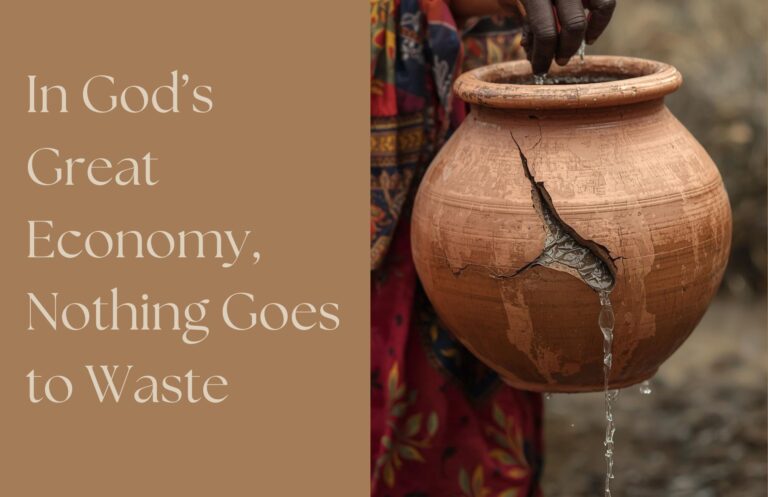 In God’s Great Economy, Nothing Goes to Waste