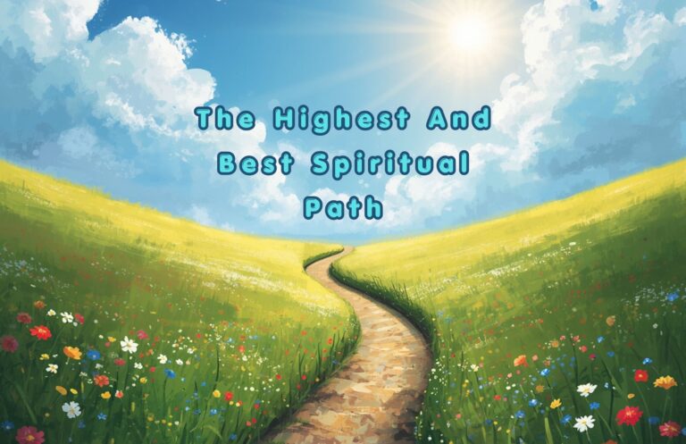 The Highest and Best Spiritual Path